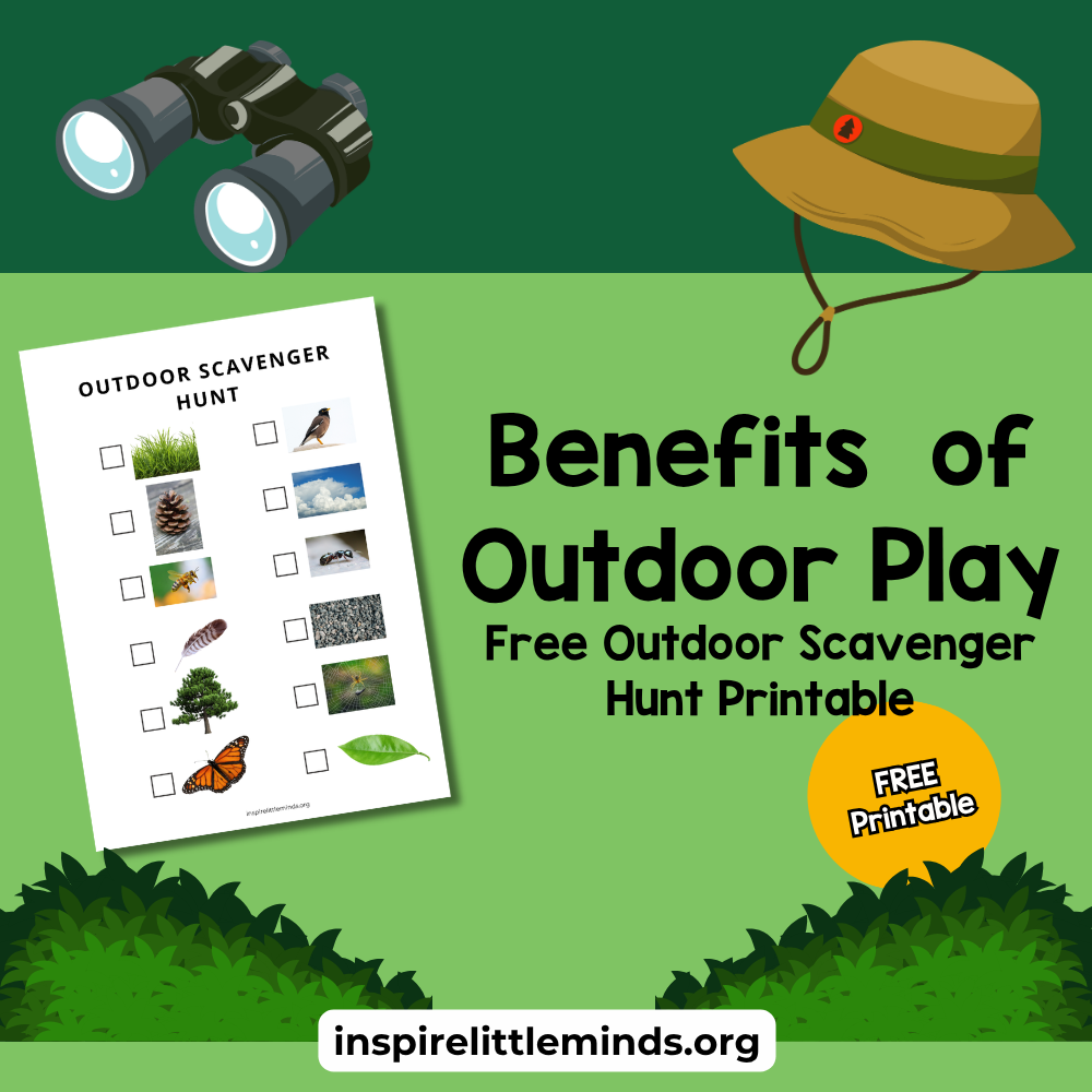 The Importance of Outdoor Play (Free Nature Scavenger Hunt Printable)